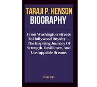 TARAJI P. HENSON BIOGRAPHY: From Washington Streets To Hollywood Royalty - The Inspiring Journey Of Strength, Resilience, And Unstoppable Dreams