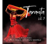Taranta Vol 3 - Italian Folk Music - Pizziche, Tarante, Tamurriate, Tarantelle