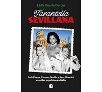 Tarantela sevillana: Lola Flores, Carmen Sevilla y Sara Montiel: estrellas españolas en Italia