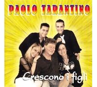Tarantino Paolo - Crescono I Figli