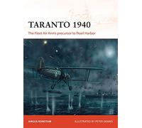 Taranto 1940: The Fleet Air Arm'S Precursor To Pearl Harbor (Campaign) (Paperback) Angus Konstam, (Auteur)