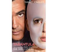 TARANTULA: THE SKIN I LIVE IN