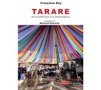 Tarare Françoise Rey (Auteur), Bernard Schreir (Auteur)