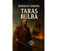 Taras Bulba: Honor, Faith, and Sacrifice on the Steppes