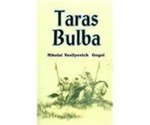 Taras Bulba Nikolai Vasilevich Gogol (Auteur)