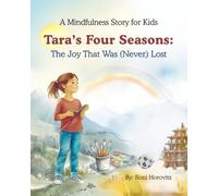 Tara's Four Seasons: The Joy That Was (Never) Lost - A Gentle Story About Navigating Emotions and Life Changes