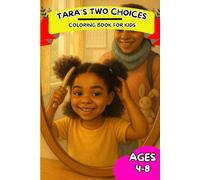 Tara's Two Choices - Coloring Book For Kids