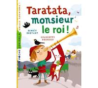 Taratata, monsieur le roi !