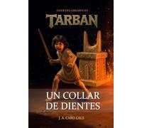 Tarban: Un collar de dientes: Continuación de la serie "Cuentos Argáricos"