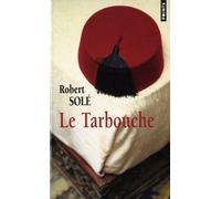 Tarbouche (Le) [nouvelle ?dition] by Robert Sol? (June 04,2009)