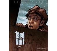 Tard dans la nuit - Tome 01 Jean-Blaise Djian (Auteur), VoRo (Dessinateur)