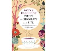 Tardes de chocolate en el Ritz: Dos soñadoras en busca de la felicidad