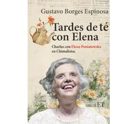 Tardes de té con Elena: Charlas con Elena Poniatowska en Chimalistac