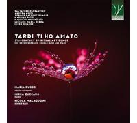 Tardi Ti Ho Amato – Chansons Spirituelles du 21ème Siècle – Da Vinci