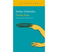 Tardía Fama - [Livre en VO] Schnitzler, Arthur (Auteur)