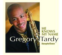 Tardy Gregory - He Knows My Name