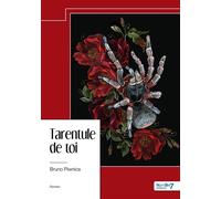 Tarentule de toi - Bruno Piwnica - Nombre 7 - relié - Roman