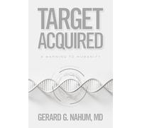 Target Acquired: A Warning to Humanity