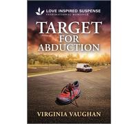 Target for Abduction - Virginia Vaughan - Love Inspired Suspense - ebook (ePub) - Livre