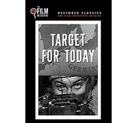 Target For Today (The Film Detective Restored Version)