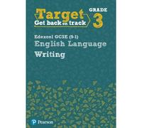 Target Grade 3 Writing Edexcel Gcse (9-1) English Language Workbook