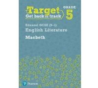 Target Grade 5 Macbeth Edexcel Gcse (9-1) Eng Lit Workbook