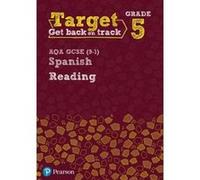 Target Grade 5 Reading AQA GCSE (9-1) Spanish Workbook (Modern Foreign Language Intervention) - [Version Originale] Inconnu (Auteur)