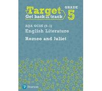 Target Grade 5 Romeo And Juliet Aqa Gcse (9-1) Eng Lit Workbook (Intervention English)