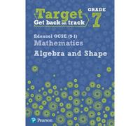 Target Grade 7 Edexcel Gcse (9-1) Mathematics Algebra And Shape Workbook