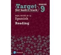 Target Grade 9 Reading AQA GCSE (9-1) Spanish Workbook - [Version Originale] Unknown (Auteur)