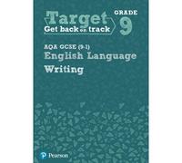 Target Grade 9 Writing Aqa Gcse (9-1) English Language Workbook