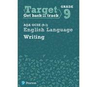 Target Grade 9 Writing AQA GCSE (9-1) English Language Workbook (Intervention English) - [Version Originale] Inconnu (Auteur)