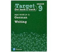 Target Grade 9 Writing Aqa Gcse (9-1) German Workbook