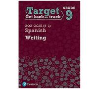 Target Grade 9 Writing Aqa Gcse (9-1) Spanish Workbook