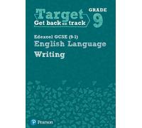 Target Grade 9 Writing Edexcel GCSE (9-1) English Language Workbook