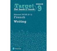 Target Grade 9 Writing Edexcel GCSE (9-1) French Workbook (Modern Foreign Language Intervention) - [Version Originale] Inconnu (Auteur)