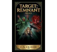 Target: Remnant Trilogy: Orion Team First Contact, Refuge Among Humans, and Danger Close