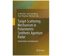 Target Scattering Mechanism In Polarimetric Synthetic Aperture Radar