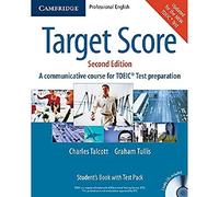 Target Score Student's Book with Audio CDs (2), Test booklet with Audio CD and Answer Key: A Communicative Course for TOEIC® Test Preparation