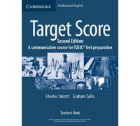 Target Score Teacher's Book: A Communicative Course for TOEIC® Test Preparation: A Communicative Course for TOEIC Test Preparation (Paperback)