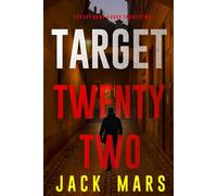 Target Twenty-Two (The Spy Game-Book #22) - Jack Mars - Jack Mars - ebook (ePub) - Livre