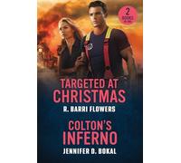 Targeted At Christmas / Colton's Inferno: Targeted at Christmas (Criminal Case Files) / Colton's Inferno (the Coltons of North Dakota)