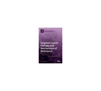 Targeted Cancer Therapy And Mechanisms Of Resistance