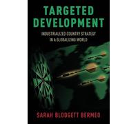TARGETED DEVELOPMENT P: Industrialized Country Strategy in a Globalizing World