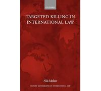Targeted Killing in International Law (Oxford Monographs in International Law)