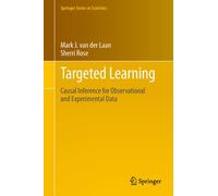Targeted Learning – Causal Inference for Observational and Experimental Data – Springer Verlag