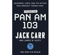 Targeted: Pan Am 103 Lockerbie, Libya, and the Attack that Brought Terror Home - Jack Carr - Atria/Emily Bestler Books - ebook (ePub) - Livre
