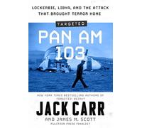 Targeted: Pan Am 103 Lockerbie, Libya, and the Attack that Brought Terror Home - Jack Carr - Atria/Emily Bestler Books - ebook (ePub) - Livre
