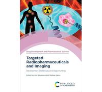 Targeted Radiopharmaceuticals and Imaging: Development Challenges and Opportunities
