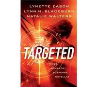 Targeted: Three Romantic Suspense Novellas